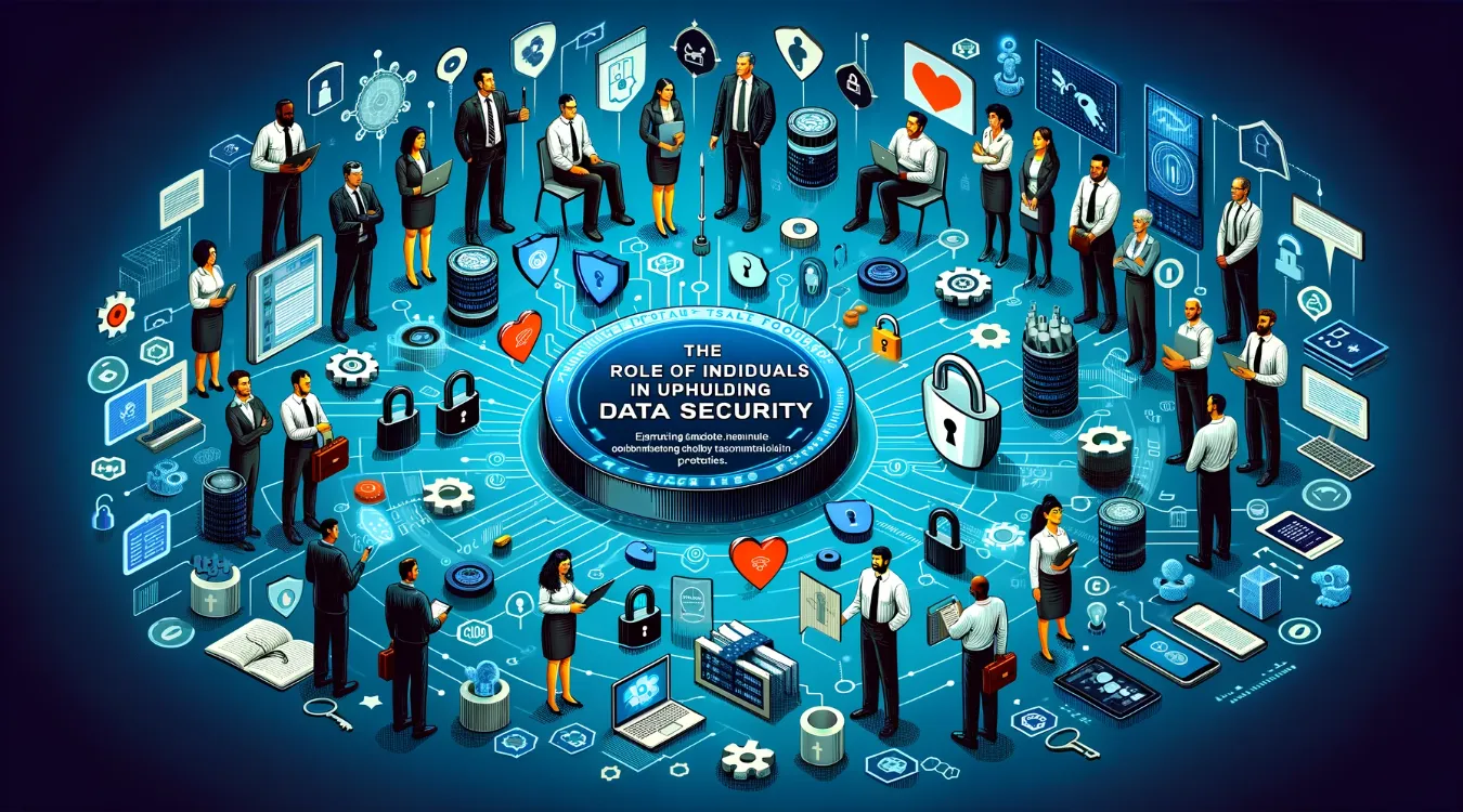 The Role of Individuals in Upholding Data Security